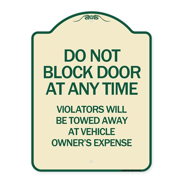 Signmission Do Not Block Door Anytime Violators Towed Away Owner Expense Alum Sign, 18" L, 24" H, TG-1824-24185 A-DES-TG-1824-24185 - main